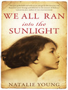 We All Ran into the Sunlight (eBook)
